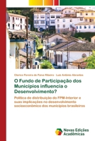 O Fundo de Participação dos Municípios influencia o Desenvolvimento? 6205505193 Book Cover