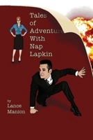 Tales of Adventure With Nap Lapkin 1693908581 Book Cover