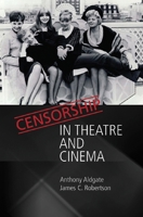 Censorship in Theatre and Cinema 0748619615 Book Cover