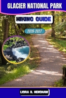 Glacier National Park Hiking Guide 2026–2027 B0GN9C6P4M Book Cover