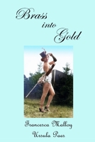 Brass Into Gold 195419191X Book Cover