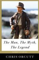 The Man, The Myth, The Legend 0692205403 Book Cover