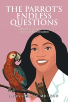 The Parrot's Endless Questions: A childhood fictional story of rape and racial discrimination 1728327229 Book Cover