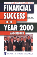 Financial Success in the Year 2000 and Beyond: 13 Experts Show the Way 1574442589 Book Cover