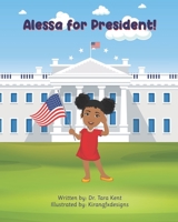 Alessa for President! B09CCC78YX Book Cover