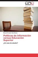Politicas de Informacion Versus Educacion Superior 365902550X Book Cover