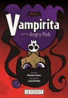 Vampirita and the Angry Mob: Vampirita 1 1478880570 Book Cover