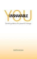 Unshakable You | Gentle Guidance For Powerful Changes B0G41K18Y5 Book Cover