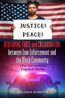 Developing Trust & Collaboration between Law Enforcement and the Black Community: A Post Trayvon Martin Program Evaluation 0578797453 Book Cover