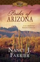 Brides of Arizona: 3-in-1 Historical Romance Collection (50 States of Love) 1683221877 Book Cover