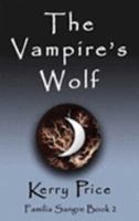 The Vampire's Wolf 0977426815 Book Cover