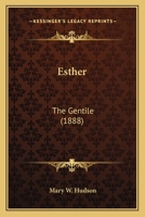 Esther the Gentile 0548573123 Book Cover