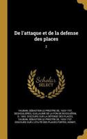 De l'attaque et de la defense des places: 2 1016736940 Book Cover