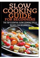 Slow Cooking Guide for Beginners 1329642228 Book Cover