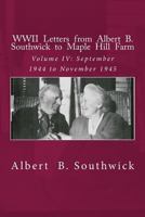 WWII Letters from Albert B. Southwick to Maple Hill Farm: September 1944 to November 1945 1495233677 Book Cover