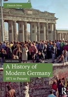 A History of Modern Germany: 1871 to Present 1032740477 Book Cover