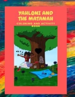 Yahloni and the Matanah: Coloring and activity book B08HW44G1X Book Cover