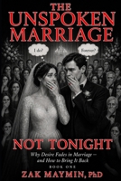 Not Tonight: : Why Desire Fades in Marriage — and How to Bring It Back B0H6VYH7SM Book Cover