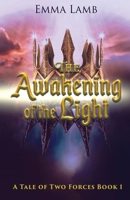 The Awakening of the Light (A Tale of Two Forces) 4824136253 Book Cover