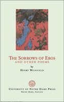 The Sorrows of Eros and Other Poems 0268017662 Book Cover
