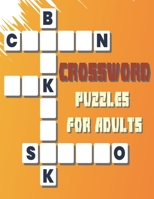 CROSSWORD PUZZELS FOR ADULTS: 42 Puzzles Brain for Men, Women; Adult & Seniors; Medium Difficulty; EASY TO READ B08T48JBSS Book Cover