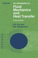 An Introduction to Fluid Mechanics and Heat Transfer: With Applications in Chemical and Mechanical Process Engineering 0521098807 Book Cover
