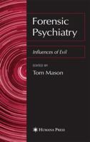Forensic Psychiatry: Influences of Evil 1617375772 Book Cover