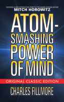 Atom-Smashing Power of Mind (Unity Classic Library) B0096JWF22 Book Cover