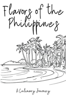 Flavors of the Philippines: A Culinary Journey B0C9VX4M73 Book Cover