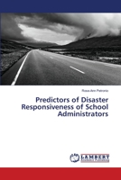Predictors of Disaster Responsiveness of School Administrators 6139839130 Book Cover