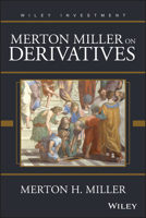 Merton Miller on Derivatives (Wiley Investment) 0471183407 Book Cover