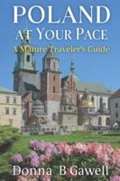 Poland at Your Pace: A Mature Traveler's Guide B0G2XV12XP Book Cover