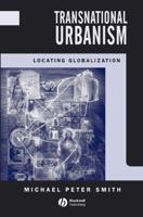 Transnational Urbanism: Locating Globalization 0631184244 Book Cover
