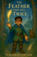 The Feather That Fell Twice B0FNT4ZPD7 Book Cover