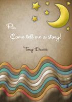 Pa, Come tell me a story! 1291916059 Book Cover