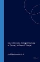 Innovation And Entrepreneurship in Forestry in Central Europe (European Forest Institute Research Report) 9004145893 Book Cover