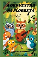 A ORQUESTRA NA FLORESTA (Portuguese Edition) B0CMR7936M Book Cover