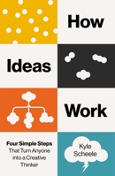 How Ideas Work: The Invisible Pattern Behind Every Great Idea B0H58HK9D1 Book Cover