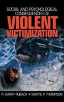 Social and Psychological Consequences of Violent Victimization 0761910417 Book Cover