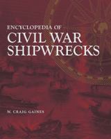 Encyclopedia of Civil War Shipwrecks 0807132748 Book Cover