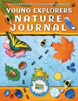 Young Explorers Nature Journal: Observing Activities for Exploring Nature Outdoors B0B1YJXT7G Book Cover