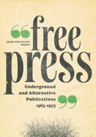 Free Press: La contre-culture vue par la presse underground 0789314967 Book Cover