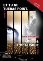 Et Tu Ne Tueras Point - Adèle l'Odalisque (French Edition) B0FH3WHCN9 Book Cover