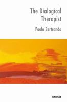 The Dialogical Therapist: Dialogue in Systemic Practice 1855755602 Book Cover