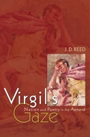 Virgil's Gaze: Nation and Poetry in the Aeneid 0691170916 Book Cover