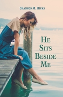 He Sits Beside Me B0CK9PPKP3 Book Cover