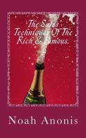 The Sales Techniques Of The Rich & Famous.: They don't get rich and famous by accident! 1984946005 Book Cover