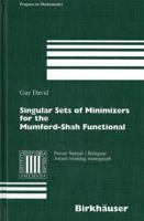 Singular Sets of Minimizers for the Mumford-Shah Functional (Progress in Mathematics) 376437182X Book Cover