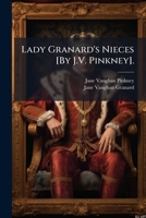 Lady Granard's Nieces [By J.V. Pinkney]. 1144206960 Book Cover