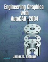Engineering Graphics with AutoCAD 2004 0131779834 Book Cover